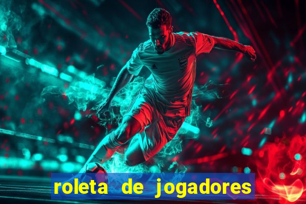 roleta de jogadores do fifa 23 roleta